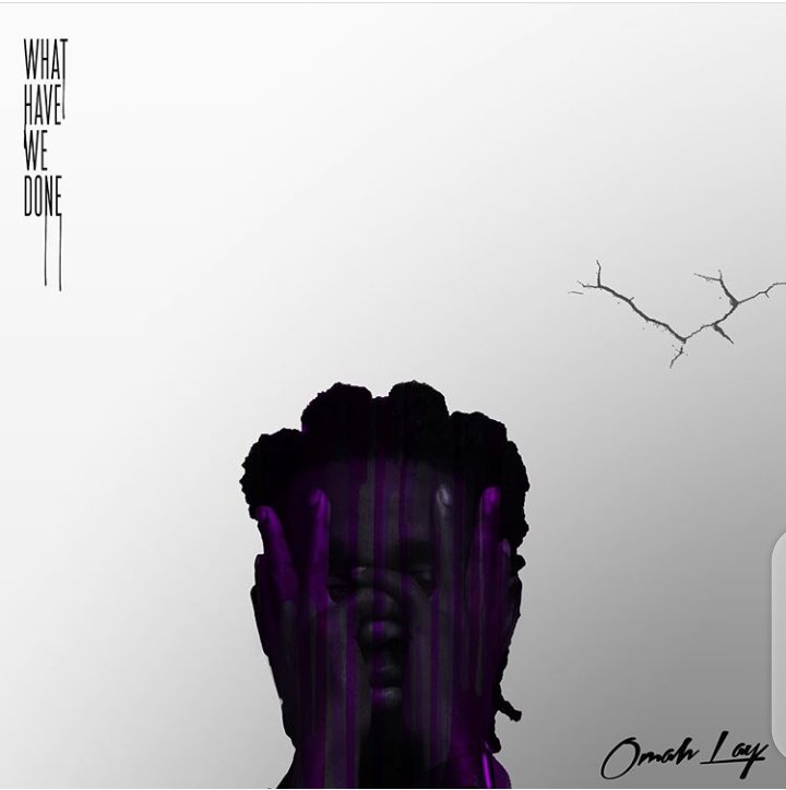 What Have We Done (EP) by Omah Lay .