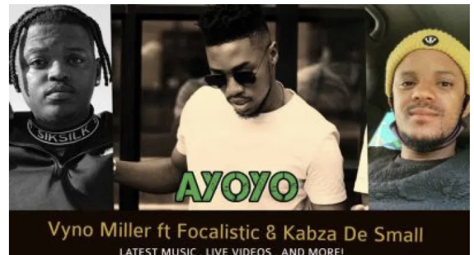 Vyno Miller ft Focalistic & Kabza De Small – Ayoyoyo