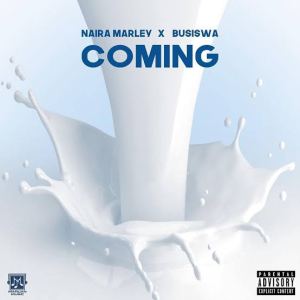 Naira Marley – Coming ft. Busiswa