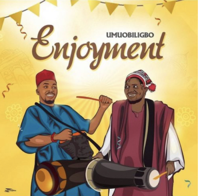 Umu Obiligbo – Enjoyment