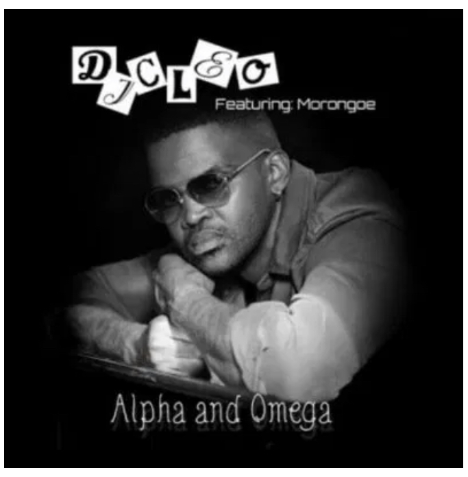 DJ Cleo ft Morongoe – Alpha And Omega
