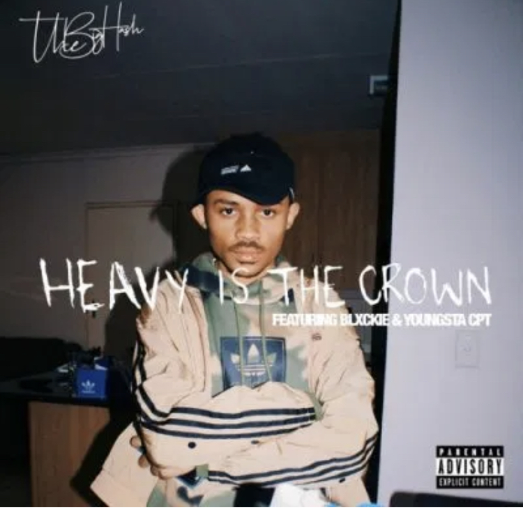 The Big Hash ft Blxckie & Youngsta CPT – Heavy Is The Crown » JotNaija
