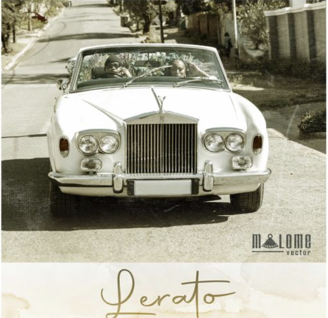 Malome Vector – Lerato [Mp3 Download]