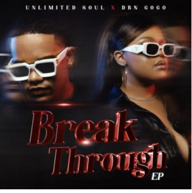 [EP] DBN Gogo & Unlimited Soul – Break Through [Zip File]