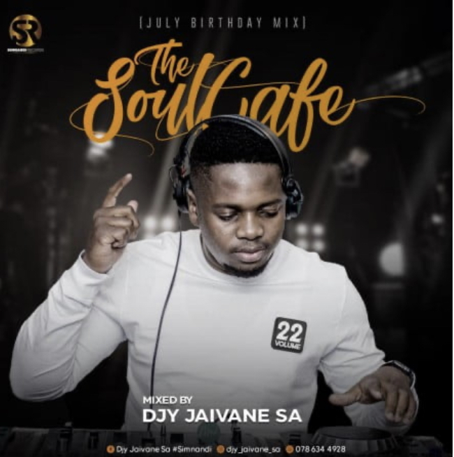 DJ JAIVANE THE SOUL CAFE VOL 22 (JULY BIRTHDAY MIX) [Mp3 Download