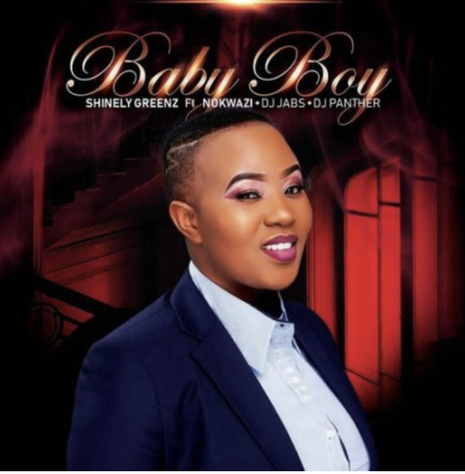Shinely Greenz – Baby Boy ft. Nokwazi, Dj Jabs & DJ Panther [Mp3 Download]
