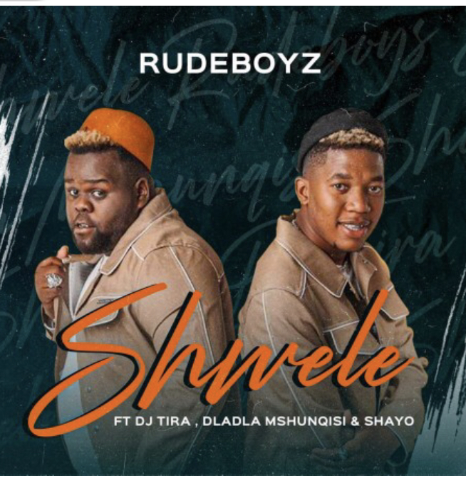 RUDEBOYZ – SHWELE FT. DJ TIRA, DLADLA MSHUNQISI & SHAYO [Mp3 Download]