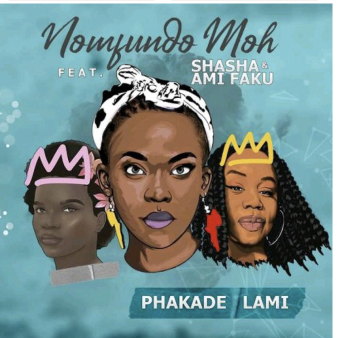 Nomfundo Moh – Phakade Lami ft. Sha Sha & Ami Faku [Mp3 Download]