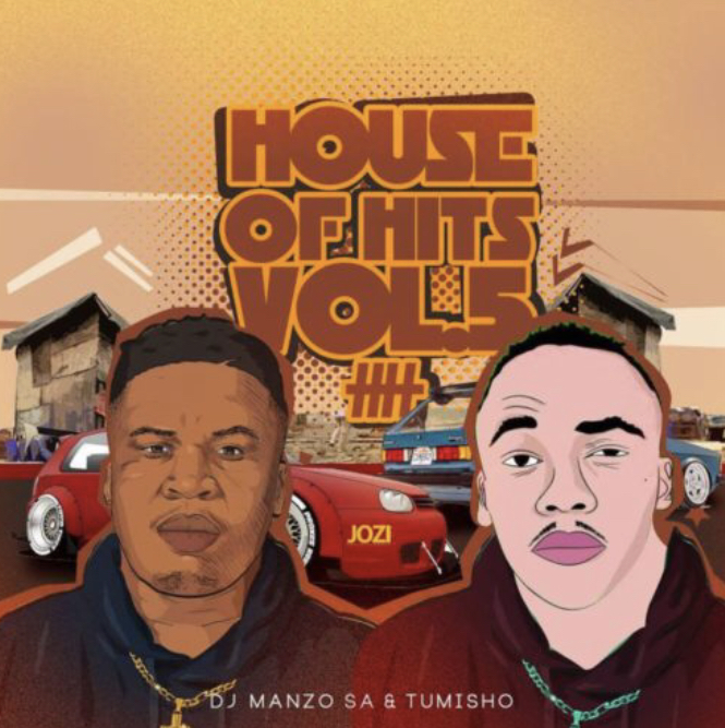 DJ Manzo SA & Tumisho – House of Hits, Vol. 5 (Zip)
