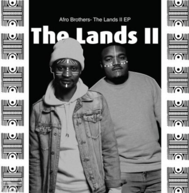 Afro Brotherz – The Lands Part 2 EP (Zip)