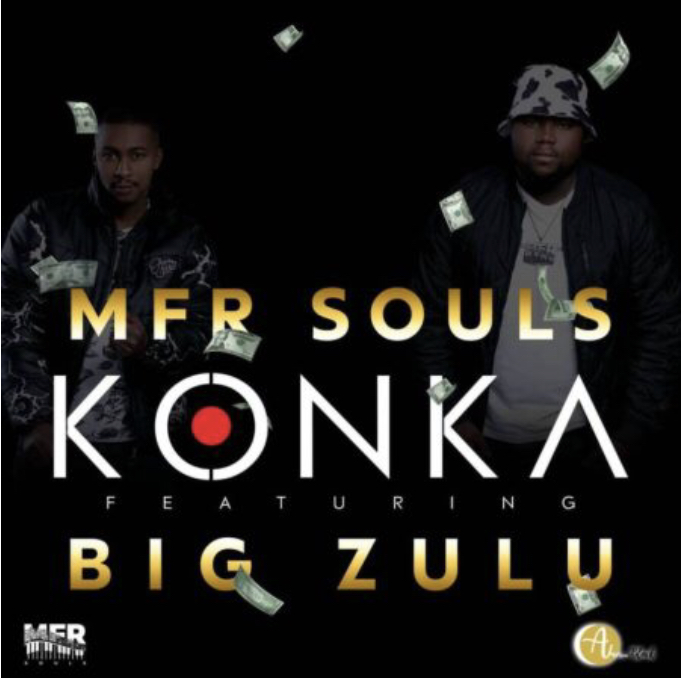 MFR Souls – Konka ft. Big Zulu [Mp3 Download]
