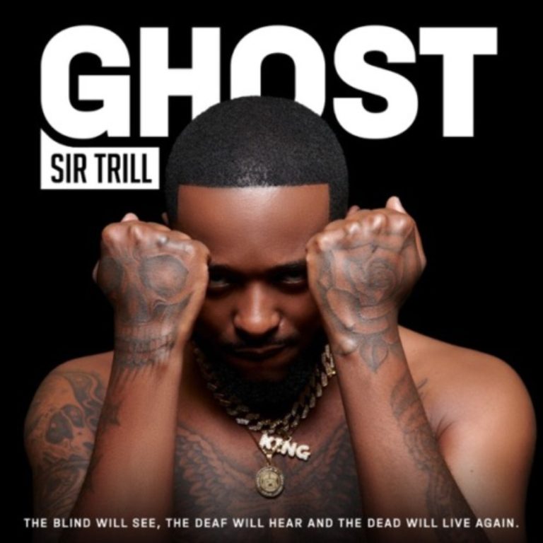 Sir Trill – Ghost Album (Zip)