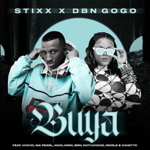 Stixx & DBN Gogo &ndash; Buya ft. Nvch, JotNaija: South Africa Music, Mp3 &amp; Audio Portal