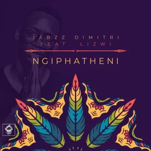 Jabzz Dimitri – Ngiphatheni ft. Lizwi, JotNaija: South Africa Music, Mp3 & Audio Portal