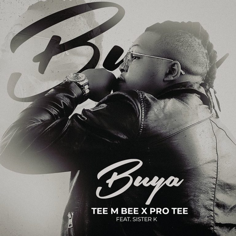 Pro Tee & Tee M Bee – Buya ft. Sister K [Mp3 Download]