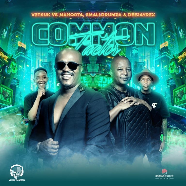 Vetkuk vs Mahoota – Common Factor EP (Ft. SmallDrumZA & DeejayRex [Mp3 Download]